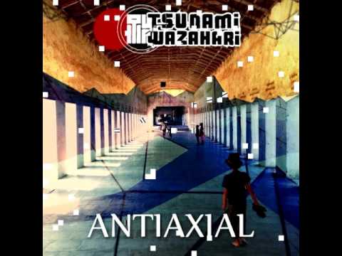 Tsunami Wazahari   AntiAxial