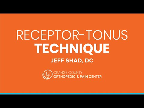 Receptor-Tonus Technique by Jeff Shad, DC - Orange County Orthopedic & Pain Center
