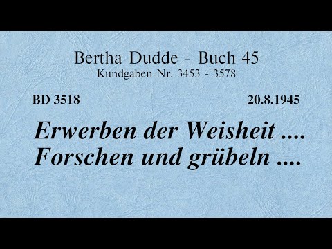 BD 3518 - ERWERBEN DER WEISHEIT .... FORSCHEN UND GRÜBELN ....