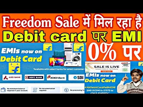EMI on Debit card by Flipkart||Flipkart The Big Freedom Sell is Live||Freedom sell Exclusive product