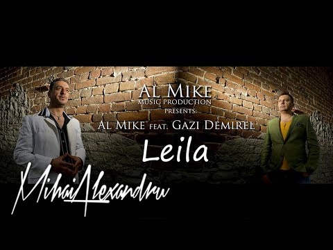 Al Mike feat. Gazi Demirel - Leila | Official Audio