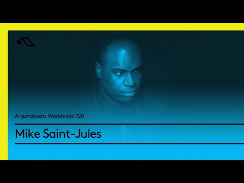 Anjunabeats Worldwide 720 with Mike Saint-Jules