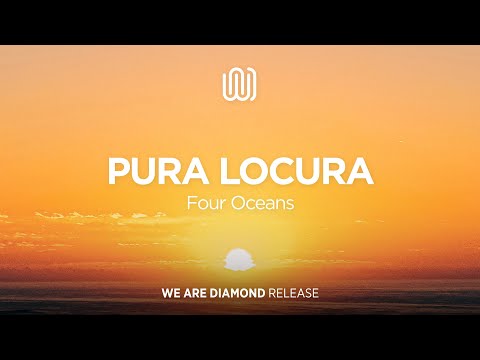 Four Oceans - Pura Locura