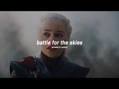 battle for the skies (slowed & reverb)