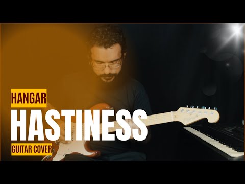 Hangar | Hastiness | Guitar Cover
