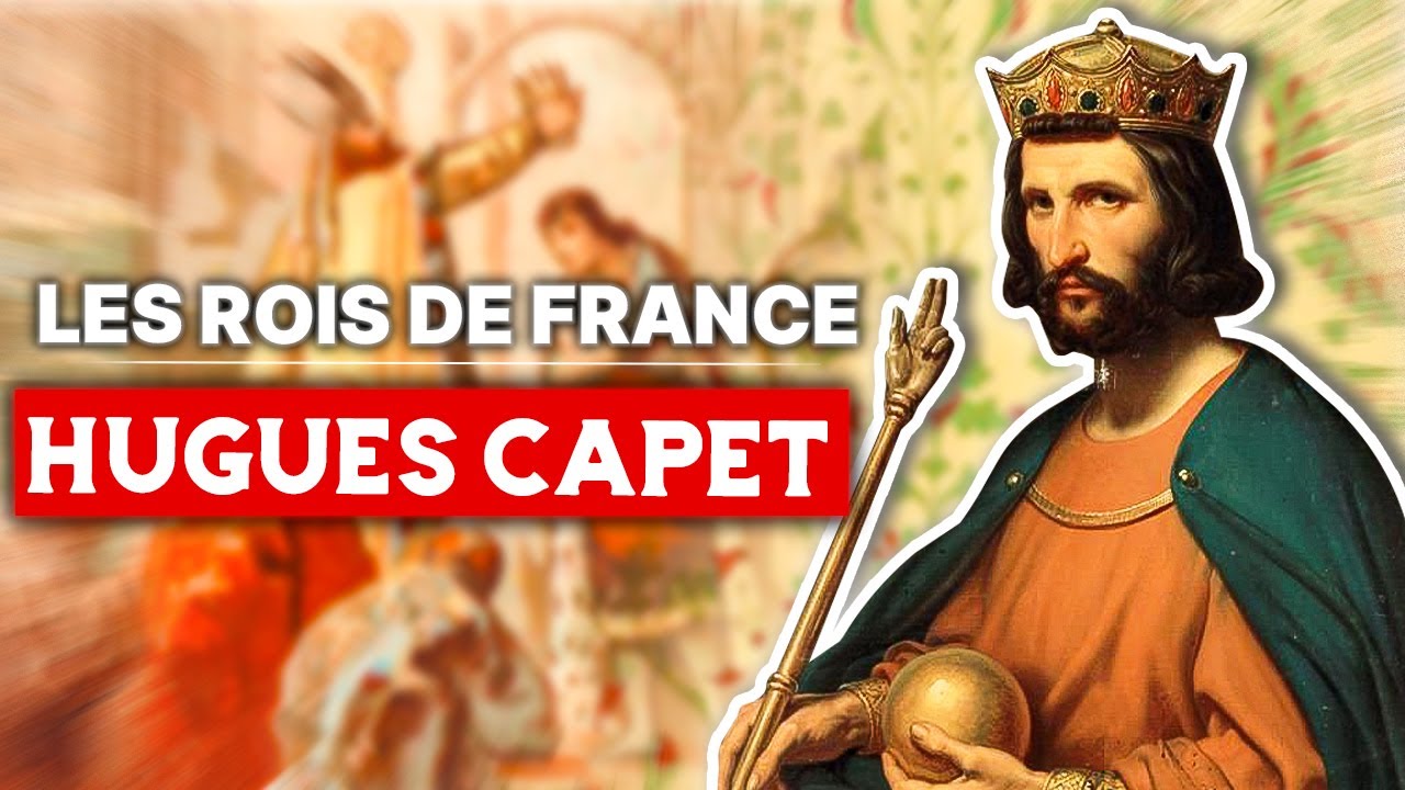 Comment Hugues Capet Est Devenu Roi Documentaire "Hugues 1er – Roi de France (987-996) – Hugues Capet" en
