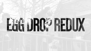 EGG DROP REDUX | A Class Project