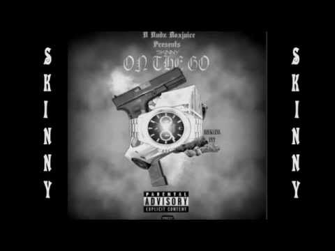SKINNY - ☆ON THE GO MIXTAPE☆ |✮HOSTED BY DJ BOXJUICE✮|
