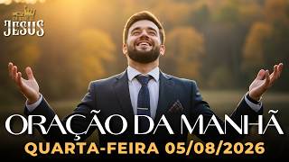 ORAÇÃO DA MANHÃ 05/08/2026 - NÃO DESISTA AGORA! DEUS ESTÁ PREPARANDO SUA VITÓRIA
