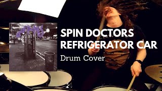 Spin Doctors - Refrigerator Car - Drum Cover by Kev Hickman