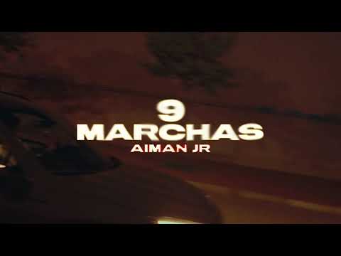 Aiman Jr - 9 Marchas (Videoclip Oficial)