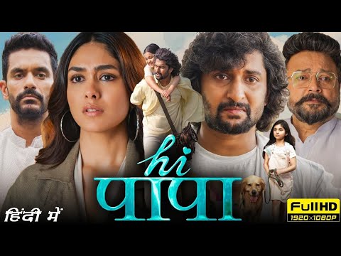 Hi Papa (Hi Nana) New South Movie Hindi Dubbed 2023 | New South Indian Movies Dubbed In Hindi 2024