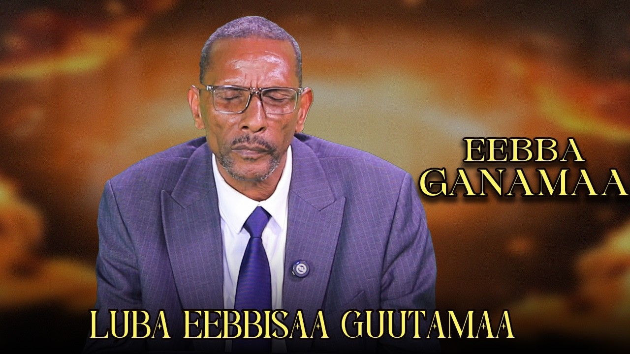Eebba Ganamaa Luba Eebbisaa Guutamaa /838