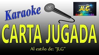 CARTA JUGADA -Karaoke JLG-