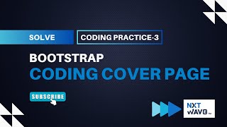 Coding Practice 3 - Coding Cover Page (Bootstrap) | NxtWave