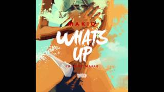 Makio - What's Up
