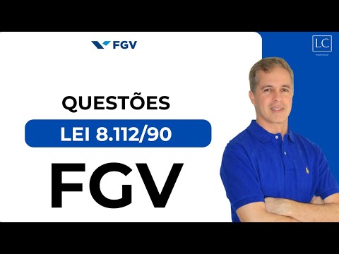 Questões FGV sobre a Lei 8.112/90 (Estatuto dos Servidores Públicos Federais) para Concurso Público