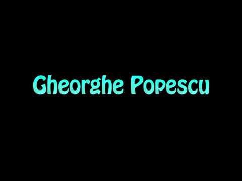 Learn How To Pronounce Gheorghe Popescu