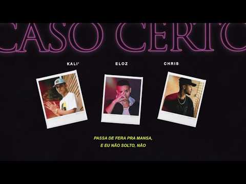 Kali' - Caso Certo feat. Chris (1Kilo), Eloz