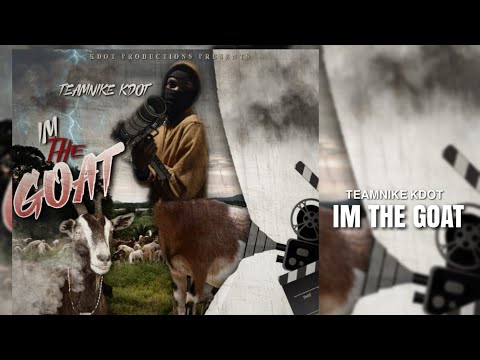 TEAMNIKE KDOT - Im The Goat (Official Music Audio)