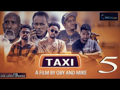 New Eritrean comedy movie Taxi 2022 - ታክሲ - ሓዳስ ኮሜድያዊት ፊልም - Bella Media - Part 5