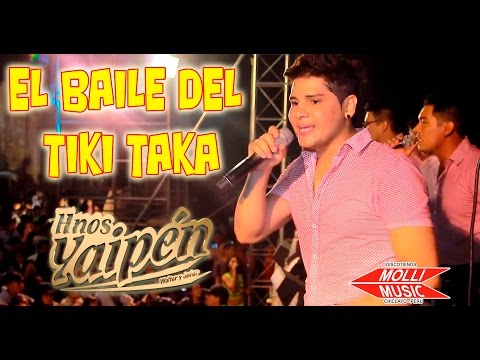 HNOS YAIPEN - EL BAILE DEL TIKI TAKA (2017)