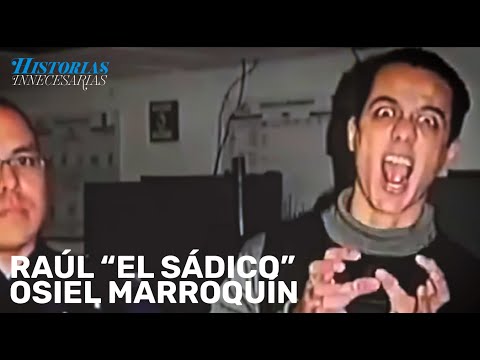 Raul Osiel "The Sadist" Marroquín