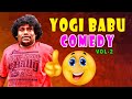 Yogi Babu Comedy Vol 2 | Yogi Babu Comedy Scenes | Taana | Murungakkai Chips