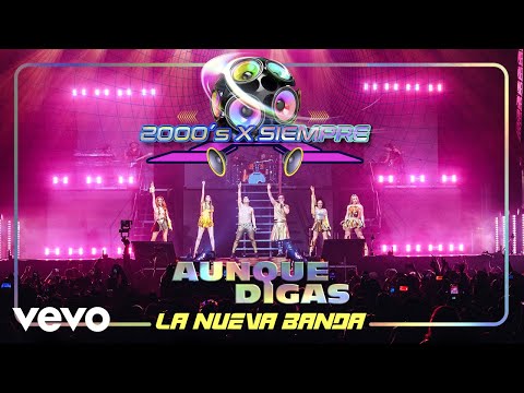 2000's X Siempre & La Nueva Banda - Aunque Digas