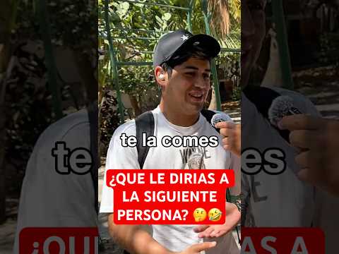 ¿QUE LE DIRIAS A LA SIGUIENTE PERSONA? 🤔🤣 #humor #comedia #lospqliares #shorts