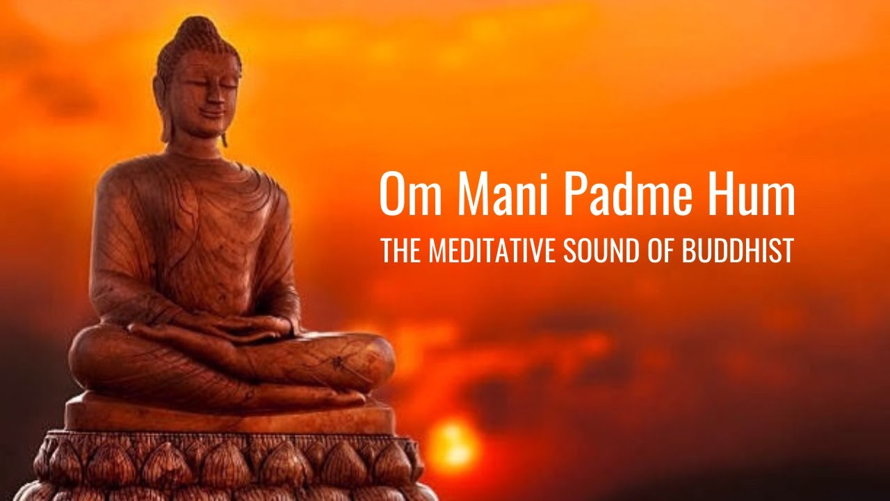 Om Mani Padme Hum | Meditative Sound of Buddhist | Peaceful Chanting | Buddhist Mantra |