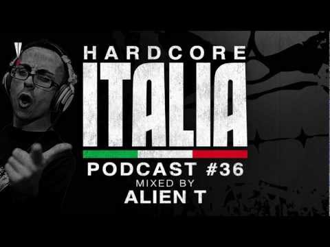 Hardcore Italia - Podcast #36 - Mixed by Alien T