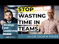 Dr Colin M Fisher The Hidden Science Of Group Dynamics Strategy And Leadership Podcast