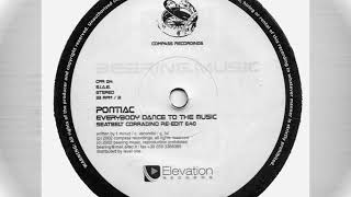 PONTIAC   Everybody Dance To The Music Sealtbelt Corradhouse Edit