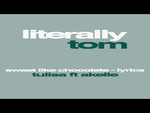 Tulisa ft. Akelle - Sweet Like Chocolate (Lyrics Video)