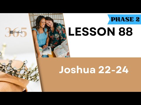 Lesson 88 Joshua 22-24 | Heartbeat of God | 2025 Bible Study & Commentary
