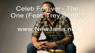 Celeb Forever &quot;The One &quot;(Feat. Trey Songz) (official music new song 2011) + download