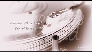 Average White Band ~ School Boy Crush (Live In Concert)