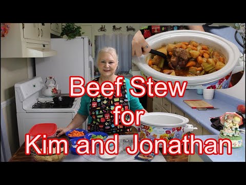 Whats For Dinner? Beef Stew For Kim and Jonathan --...