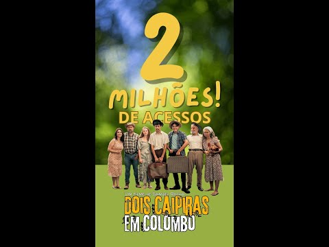 2 MILHÕES DE ACESSOS NO MEU FILME DOIS CAIPIRAS EM COLOMBO #kodilife