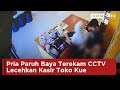 Pria Paruh Baya Terekam CCTV Lecehkan Kasir Toko Kue