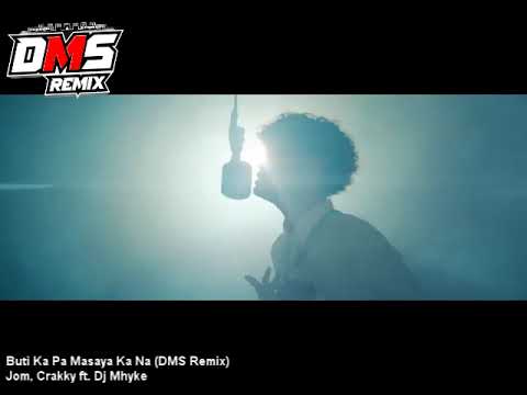 Buti Ka Pa Masaya Ka Na (DMS Remix) - Jom, Crakky