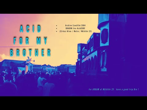 Acid For My Brother | CzechTek 2004 DRAGON Live (hard) + Studio 2026 I.H.R Tekno Jam (chill)