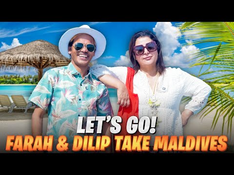 Let’s Go With Farah & Dilip – Maldives Ka Full-On Adventure! @FarahKhanK