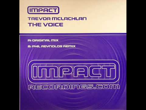 Trevor Mclachlan - The Voice (Phil Reynolds Remix)