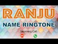 Ranju Name Ringtone रंजू नाम की रिंगटोन Ranju Ringtone Ranju Naam Ki