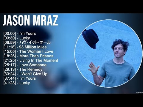 Jason Mraz Greatest Hits Full Album ▶️ Full Album ▶️ Top 10 Hits of All Time