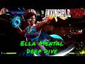 Invincible VS — Ella Mental Deep Dive