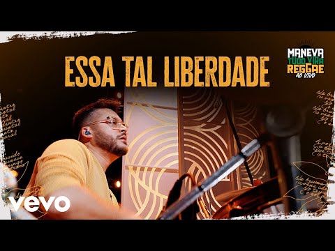 Maneva - Essa Tal Liberdade (Tudo Vira Reggae - Ao Vivo) (Ao Vivo Em São Paulo / 2023)