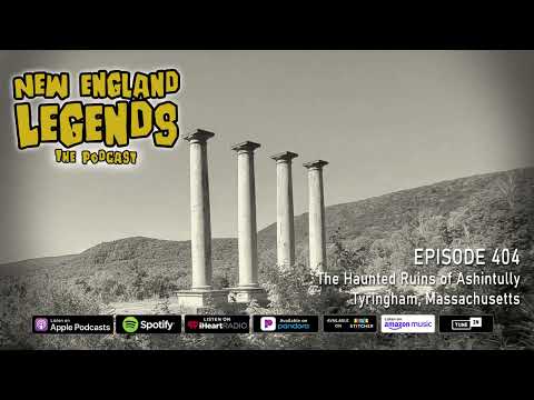 New England Legends Podcast 404 - The Haunted and Cursed Ruins of Ashintully